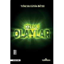 Gizemli Olaylar - Tuncer Gizem Avcısı - Yediveren Yayınları