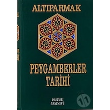 Altıparmak Peygamberler Tarihi - Huzur Yayınları