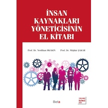 İnsan Kaynakları Yöneticisinin El Kitabı - Müjdat Şakar -  Neslihan Okakın - Beta Yayınları