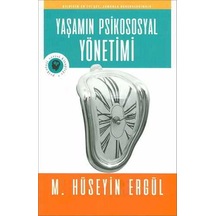 Yaşamın Psikososyal Yönetimi - M. Hüseyin Ergül - Olympia Yayınla