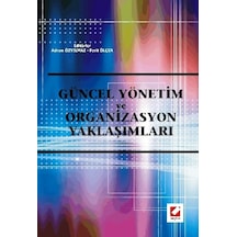 Güncel Yönetim ve Organizasyon Yaklaşımları Adnan Özyılmaz