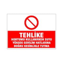Hortumu Yüksek Gerilim Hattına Tutma, İsg Uyarı Levhası