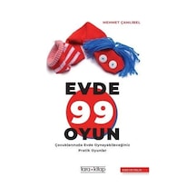 Evde 99 Oyun-Çocuklarınızla Evde Oynayabileceğiniz Pratik Oyunlar - Mehmet Çamlıbel - Tara Kitap