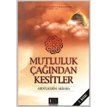 Mutluluk Çağından Kesitler  - Abdülkerim Akbaba  - Özgü Yayıncılık
