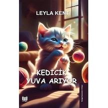 Kedicik Yuva Arıyor / Leyla Kent
