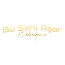 Bu Seni Aşar Bebeğim Sticker 17x17 Cm Gold