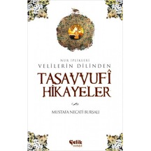 Nur İplikleri Velilerin DilindenTasavvufi Hikayeler - Mustafa Necati Bursalı - Çelik Yayınevi