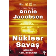 Nükleer Savaş & İnsanlığın Son 72 Dakikası / Annie Jacobsen