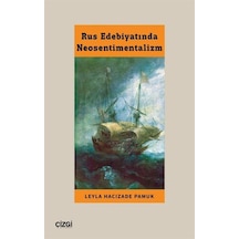 Rus Edebiyatında Neosentimentalizm - Leyla Hacızade Pamuk - Çizgi Kitabevi