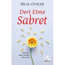 Dert Etme Sabret - Bilal Civelek