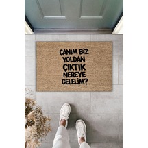 Rugmood Modern Dijital Baskı Paspas - Canım Biz Yoldan Çıktık Nereye Gelelim - Kapı Önü Paspası Kahverengi