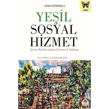 Yeşil Sosyal Hizmet-Çevre Krizlerinden Çevresel Adalete - Lena Dominelli - Nika Yayınevi