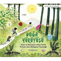 Doğa Yürüyüşü - Yuvam Dünya Kitaplığı - Alison Farrell - Yeni İnsan Yayınevi