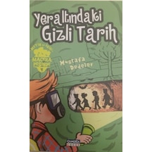 Yeraltındaki Gizli Tarih-Metin ve Ekibi 4 - Mustafa Dedeler - Çamlıca Çocuk Yayınları