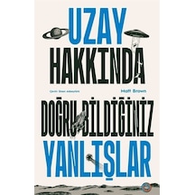 Uzay Hakkında Doğru Bildiğiniz Yanlışlar / Matt Brown