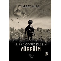 Bırak Çocuk Kalsın Yüreğim