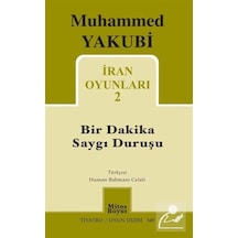 İran Oyunları 2 / Bir Dakika Saygı Duruşu / Muhammed Yakubi