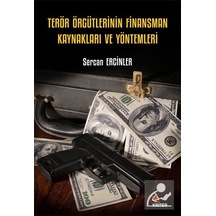Terör Örgütlerinin Finansman Kaynakları Ve Yöntemleri / Sercan...