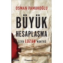 Büyük Hesaplaşma - Sevr Lozan Montrö - Osman Pamukoğlu - İnkılap Kitabevi