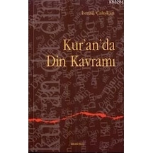 Kuranda Din Kavramı Doç. Dr. Ismail Çalışkan