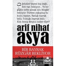 Bir Bayrak Rüzgar Bekliyor / Arif Nihat Asya