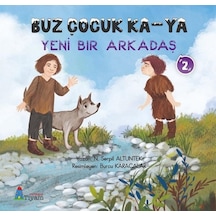 Buz Çocuk Ka-Ya-Yeni Bir Arkadaş 2 - N. Serpil Altuntek - Tiyam Yayınevi