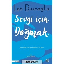 Sevgi için Doğmak - Leo Buscaglia