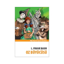 Oz Büyücüsü - Lyman Frank Baum - Bilgi Yayınevi