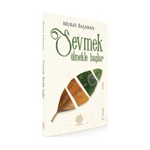 Sevmek Ölmekle Başlar