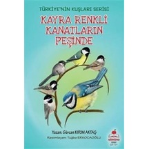 Kayra Renkli Kanatların Peşinde / Türkiye'nin Kuşları / Gürcan...