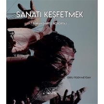 Sanatı Keşfetmek - Emrah Emirle Röportaj - Ebru Figen Meydan - Kuytu Yayınları