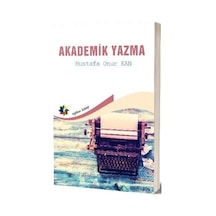 Akademik Yazma - Mustafa Onur Kan - Eğiten Kitap