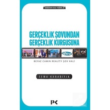 Gerçeklik Şovundan Gerçeklik Kurgusuna Beyaz Camın Reality Şov...