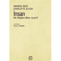 İnsan Ne Olduğunu Biliyor Muyuz / Amanda Rees
