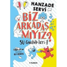 Biz Arkadaş Mıyız? - Su Günlükleri 1 - Hanzade Servi - Tudem Yayınları