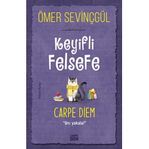 Carpe Diem (Keyifli Felsefe)