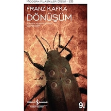 Dönüşüm - Modern Klasikler Dizisi 26 - Franz Kafka - İş Bankası Kültür Yayınları