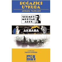 Boğaziçi Uykuda - Akbaba Yazıları - Sermet Muhtar Alus - Ötüken Neşriyat