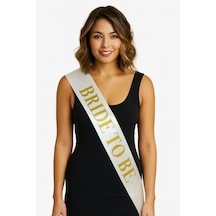Beyaz Saten Üzerine Kalın Altın Yazılı Bride To Be Kuşağı 10 Cm Genişlik Çok Renkli