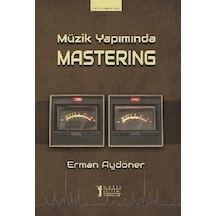 Müzik Yapımında Mastering - Erman Aydöner - Müzik Eğitimi Yayınları