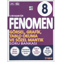 Fenomen 8.sınıf Görsel,grafik.tablo Okuma Ve Sözel Mantık Soru Bankası
