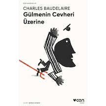 Gülmenin Cevheri Üzerine - Kısa Klasikler 87 - Charles Baudelaire - Can Yayınları