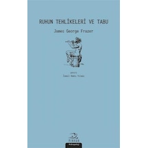 Ruhun Tehlikeleri ve Tabu - James George Frazer - Pinhan Yayıncılık