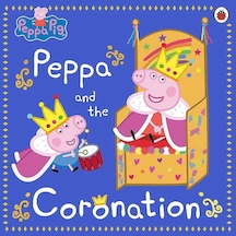 Ladybird Peppa Pig Peppa And The Coronation