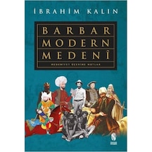Barbar Modern Medeni - İbrahim Kalın - İnsan Yayınları