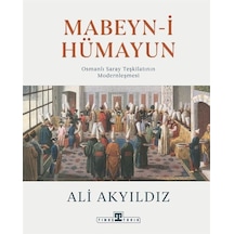 Mabeyn-i Hümayun - Ali Akyıldız - Timaş Yayınları
