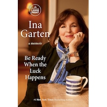 Be Ready When The Luck Happens: A Memoir