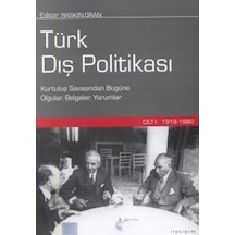 Türk Dış Politikası Cilt 1: 1919-1980 Kurtuluş Savaşından Bugüne