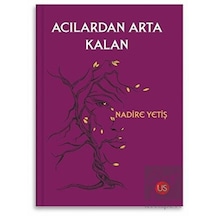 US Yayınları - Acılardan Arta Kalan