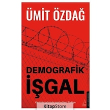 Demografik İşgal / Prof. Dr. Ümit Özdağ